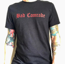 BAD COMRADE T-SHIRT